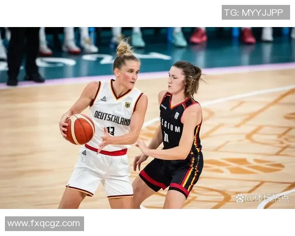 女篮比利时与法国激战正酣谁将赢得这场精彩对决